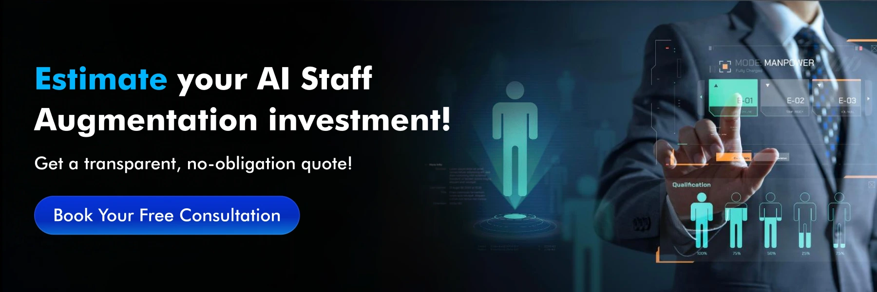 CTA for AI staff augmentation investment estimation and free consultation.